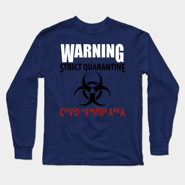 Coronavirus quarantine sign information warning quarantine restriction caution COVID-19. Long Sleeve T-Shirt by Semenov